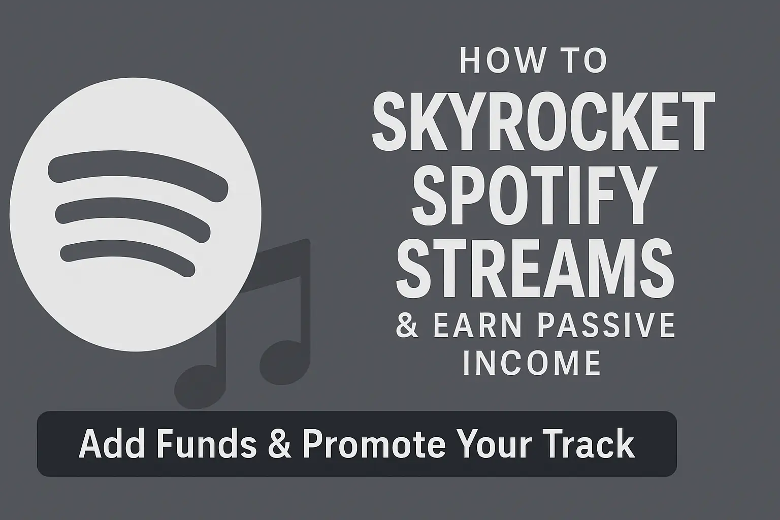 Spotify stream growth and passive income banner